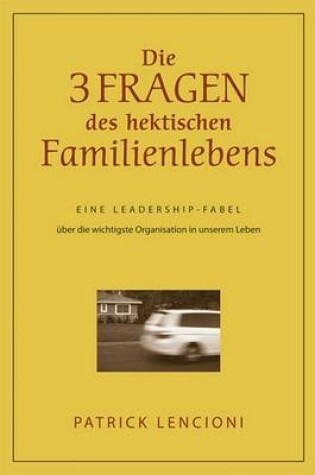 Cover of Die drei Fragen des hektischen Familienlebens