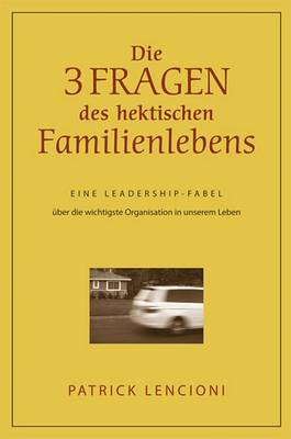 Book cover for Die drei Fragen des hektischen Familienlebens