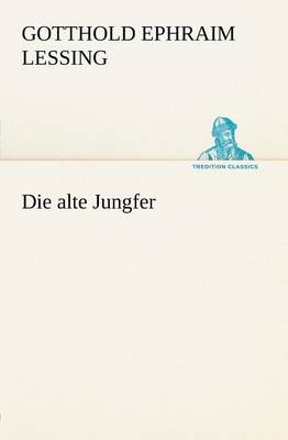 Book cover for Die Alte Jungfer