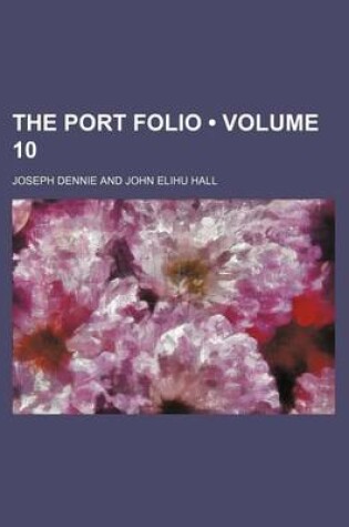 Cover of The Port Folio (Volume 10)