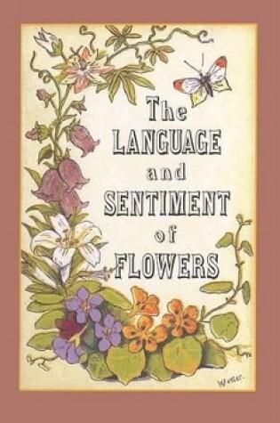 Cover of The Language and Sentiment of Flowers