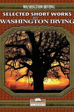 Cover of Selected Short Works by Washington Irving