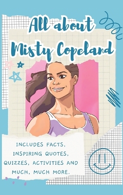 Book cover for All About Misty Copeland (Hardback)