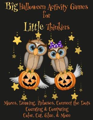 Book cover for Big Halloween Activity Games for Little Thinkers