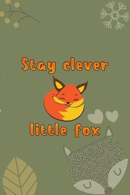 Book cover for Stay Clever Little Fox