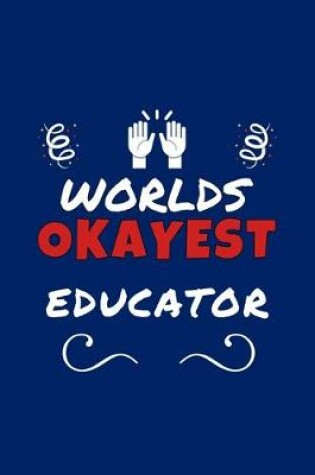 Cover of Worlds Okayest Educator