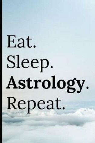Cover of Eat Sleep Astrology Repeat