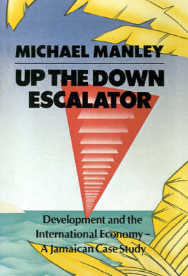 Book cover for Up the down Escalator: Development and the International Economy