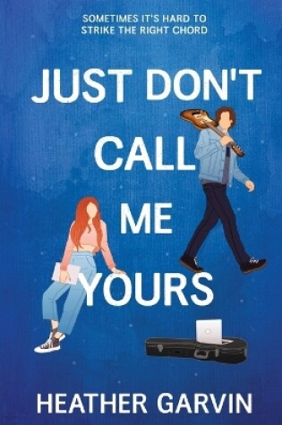 Cover of Just Don't Call Me Yours