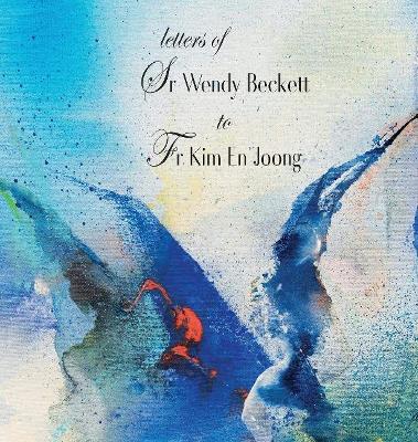 Book cover for Letters of Sr Wendy Beckett to Fr Kim En Joong