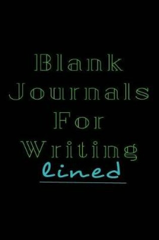 Cover of Blank Journals For Writing Lined