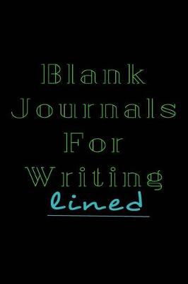 Book cover for Blank Journals For Writing Lined