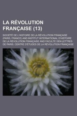 Cover of La Revolution Francaise (13 )