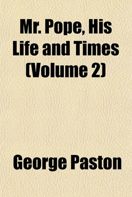 Book cover for Mr. Pope, His Life and Times (Volume 2)