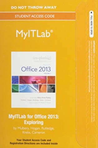 Cover of MyLab IT without Pearson eText -- Access Card -- for Exploring Microsoft Office 2013 (Replacement Card)