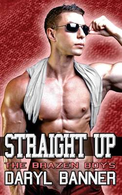 Book cover for Straight Up (The Brazen Boys)