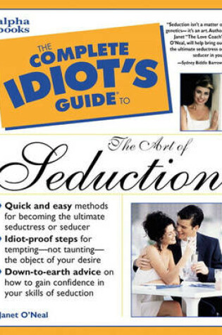 Cover of The Complete Idiot's Guide to the Art of Seduction