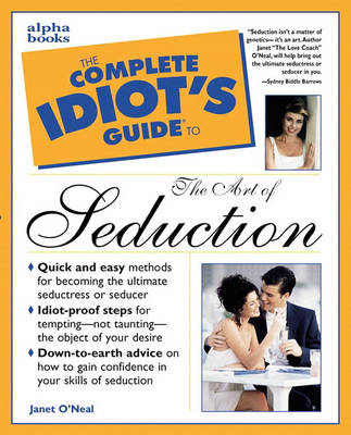 Book cover for The Complete Idiot's Guide to the Art of Seduction