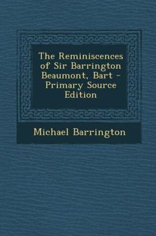 Cover of The Reminiscences of Sir Barrington Beaumont, Bart