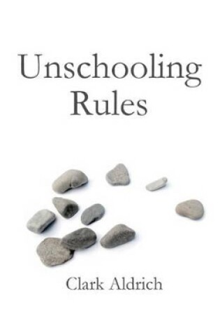 Cover of Unschooling Rules