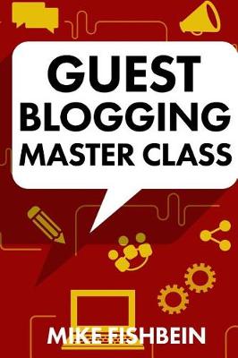 Book cover for Guest Blogging Master Class