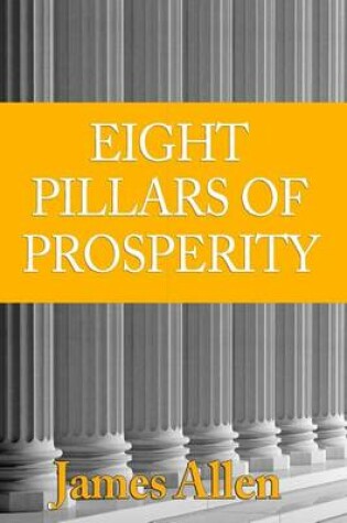 Cover of The Eight Pillars of Prosperity, As It Was Originally Published