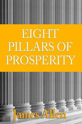 Book cover for The Eight Pillars of Prosperity, As It Was Originally Published