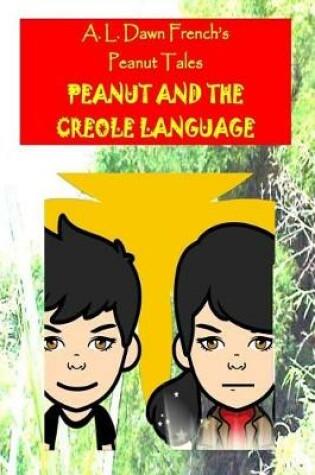 Cover of Peanut and the Creole Language