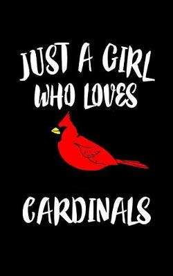 Book cover for Just A Girl Who Loves Cardinals