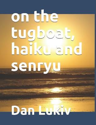 Book cover for on the tugboat, haiku and senryu