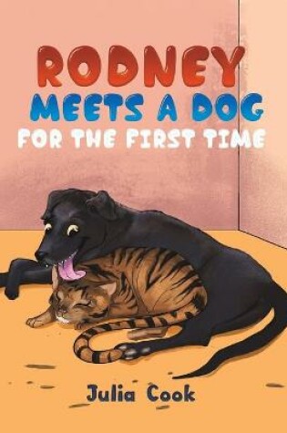 Cover of Rodney Meets A Dog for the First Time