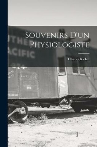 Cover of Souvenirs D'un Physiologiste