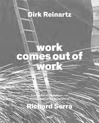 Book cover for Dirk Reinartz: work comes out of work (Bilingual edition)