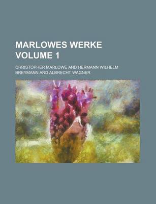 Book cover for Marlowes Werke Volume 1