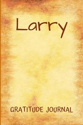 Book cover for Larry Gratitude Journal