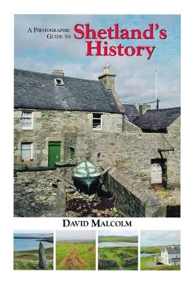 Book cover for A Photographic Guide to Shetland's History