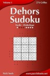 Book cover for Dehors Sudoku - Facile à Diabolique - Volume 1 - 276 Grilles