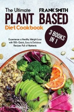 Cover of The Ultimate Plant Based Diet Cookbook