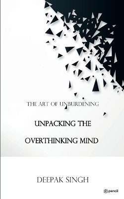 Book cover for Unpacking the Overthinking Mind