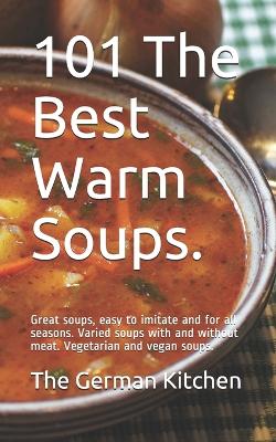 Book cover for 101 The Best Warm Soups.