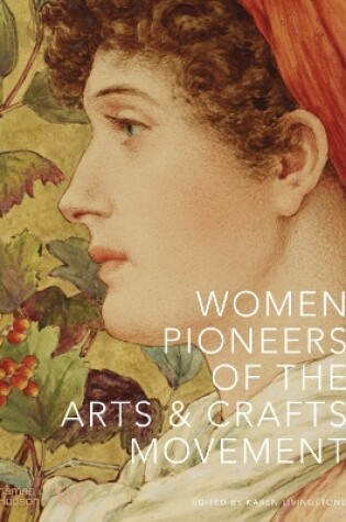 Cover of Women Pioneers of the Arts and Crafts Movement (Victoria and Albert Museum)