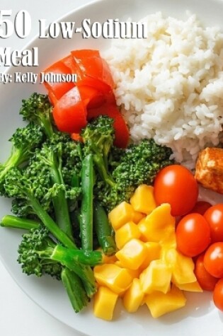 Cover of 50 Low-Sodium Meal Recipes