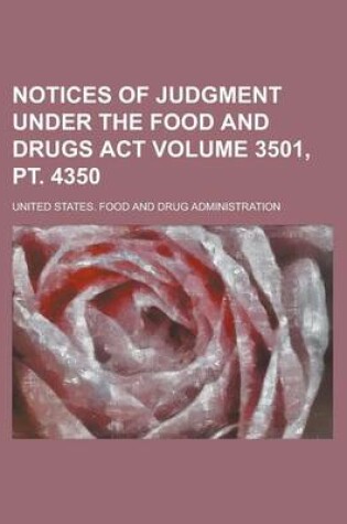 Cover of Notices of Judgment Under the Food and Drugs ACT Volume 3501, PT. 4350