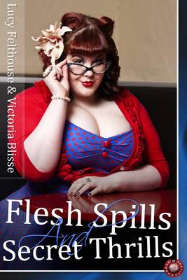 Book cover for Flesh Spills and Secret Thrills