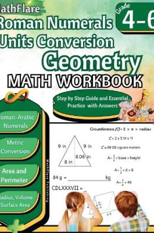 Cover of Roman Numerals, Unit Conversion and Geometry Math Workbook 4th to 6th Grade