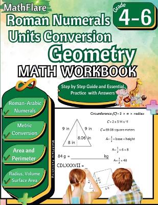 Book cover for Roman Numerals, Unit Conversion and Geometry Math Workbook 4th to 6th Grade