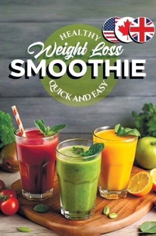 Cover of Healthy Smoothie Recipe Book for Weight Loss