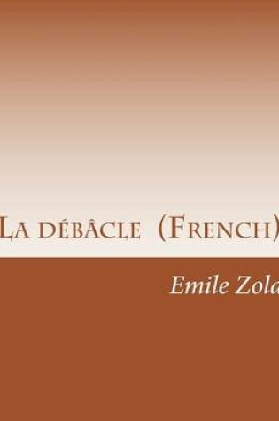 Cover of La debacle (French)