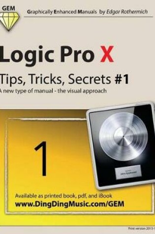 Cover of Logic Pro X - Tips, Tricks, Secrets #1