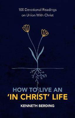 Book cover for How to Live an 'In Christ' Life